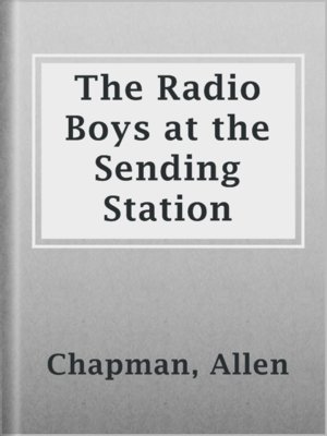 cover image of The Radio Boys at the Sending Station